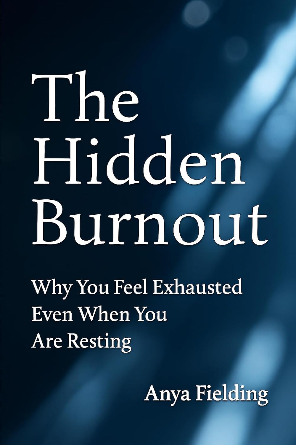 The Hidden Burnout